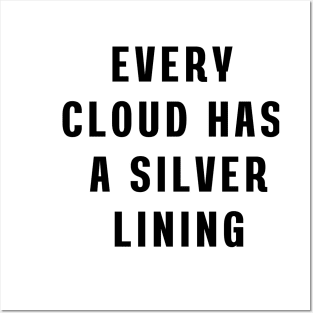 Every cloud has a silver lining Posters and Art